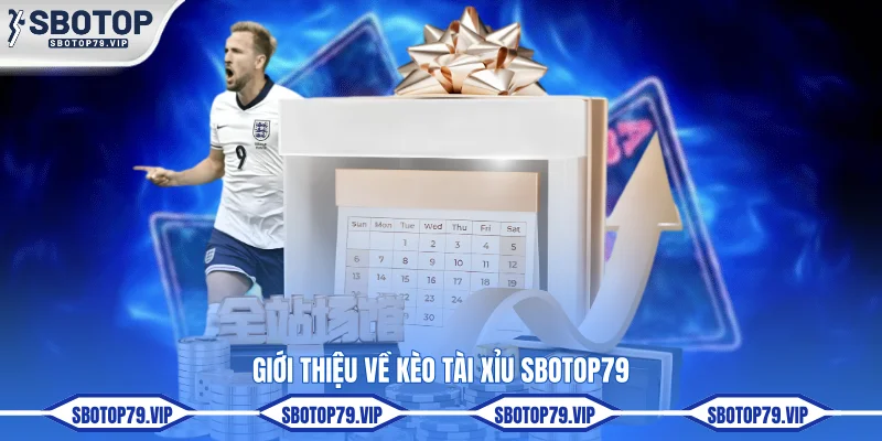 Kèo Tài Xỉu Bóng Đá SBOTOP Dự Đoán Tổng Bàn Thắng Cả Trận 1 Giới thiệu về kèo tài xỉu SBOTOP